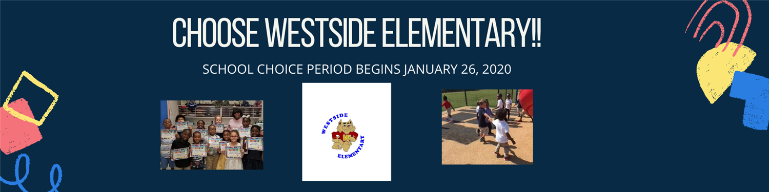 Choose Westside Elementary!